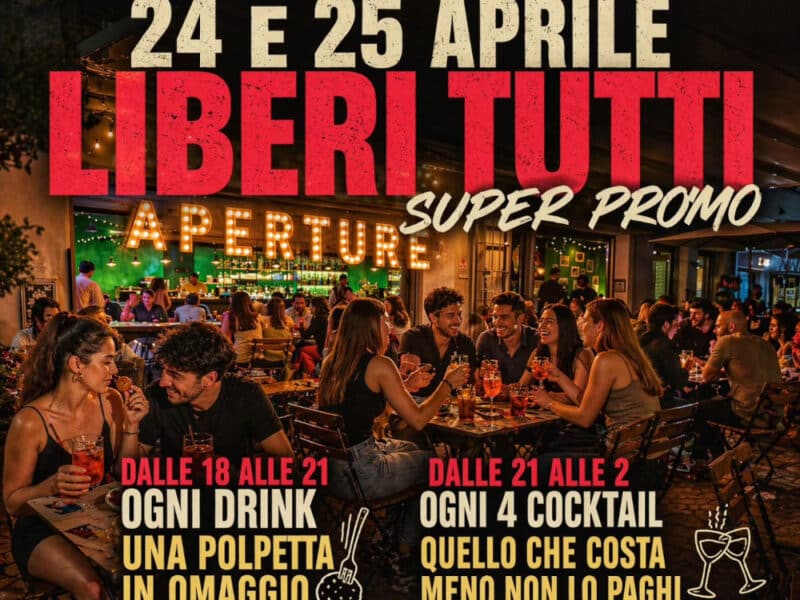 ✌️“LIBERI TUTTI – Super Promo” - Aperture Cocktail bar Arcella